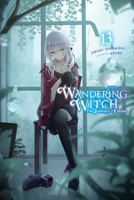 Wandering Witch: The Journey of Elaina, Vol. 13 (Light Novel): Volume 13