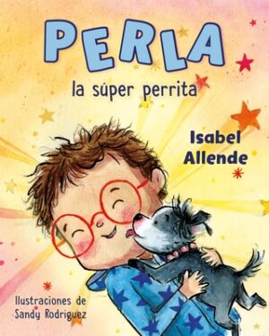 Perla La S?per Perrita (Perla the Mighty Dog Spanish Edition)