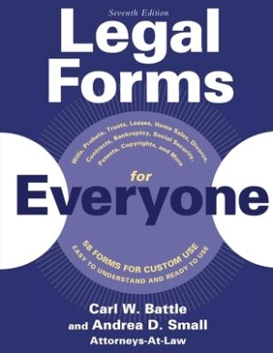 Legal Forms for Everyone: Wills, Probate, Trusts, Leases, Home Sales, Divorce, Contracts, Bankruptcy, Social Security, Patents, Copyrights, and More