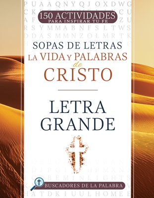 La Vida Y Palabras de Cristo: 150 Actividades Para Inspirar Tu Fe