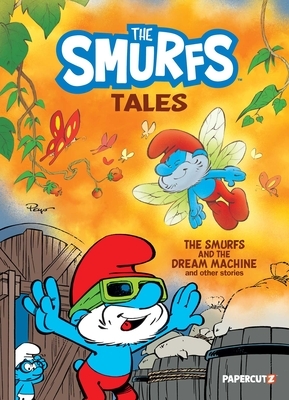 The Smurfs Tales Vol. 13: The Smurfs and the Dream Machine and Other Stories