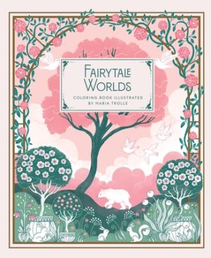 Fairytale Worlds: Coloring Book