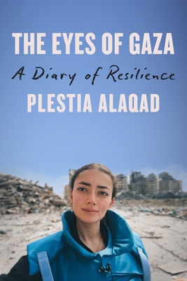 The Eyes of Gaza: A Diary of Resilience