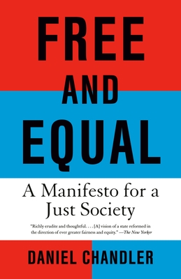 Free and Equal: A Manifesto for a Just Society