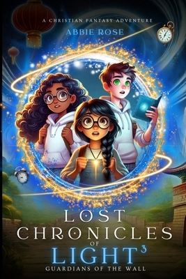 Lost Chronicles of Light Book 3: Guardians of the Wall