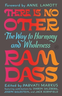 There Is No Other: The Way to Harmony and Wholeness