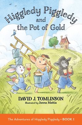 Higgledy Piggledy and the Pot of Gold: The Adventures of Higgledy Piggledy Book 1 Volume 1