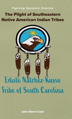 The Plight of Southeastern Native American Indian Tribes: Fighting Systemic Eracism