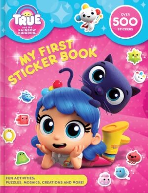 True and the Rainbow Kingdom: My First Sticker Book