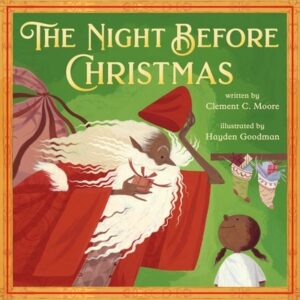 The Night Before Christmas: Classic Original Text Paired with Modern Art from Award-Winning Illustrator