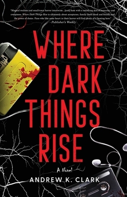 Where Dark Things Rise