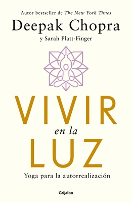 Vivir En La Luz. Yoga Para La Autorrealizaci?n / Living in the Light: Yoga for Self-Realization