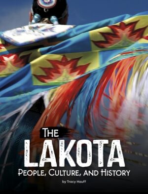 The Lakota: People, Culture, and History