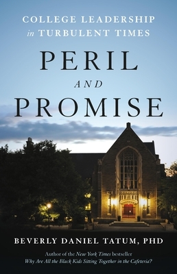 Peril and Promise: College Leadership in Turbulent Times