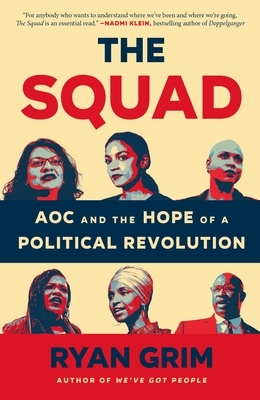 The Squad: Aoc and the Hope of a Political Revolution