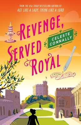 Revenge, Served Royal: A Mystery
