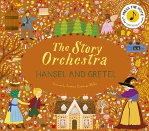 The Story Orchestra: Hansel and Gretel: Press the Note to Hear Humperdinck's Music