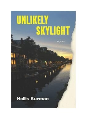 Unlikely Skylight: Poems