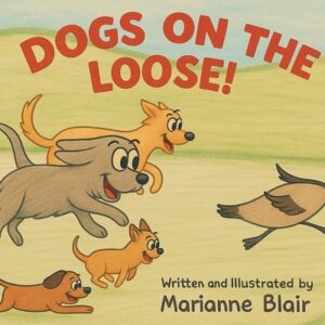 Dogs On The Loose! A Rhyming Counting Adventure