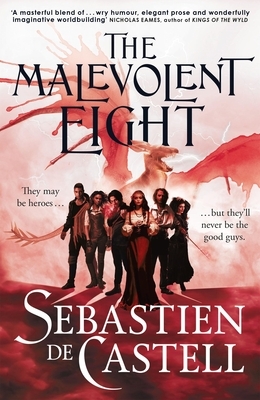 The Malevolent Eight: The Bad, the Worse and the Wicked