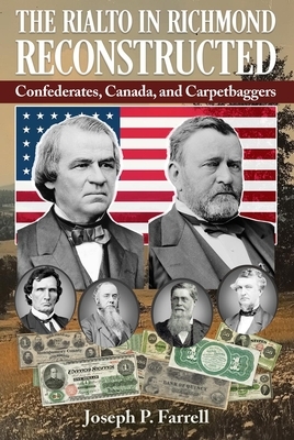 The Rialto in Richmond Reconstructed: Confederates, Canada and Carpetbaggers