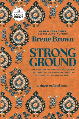 Strong Ground: The Lessons of Daring Leadership, the Tenacity of Paradox, and the Wisdom of the Human Spirit