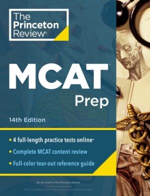 Princeton Review MCAT Prep, 14th Edition: 4 Practice Tests + Complete Content Coverage