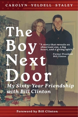 The Boy Next Door: My Sixty Year Friendship with Bill Clinton