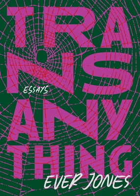 Transanything: Essays