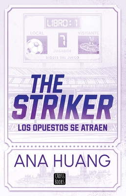 The Striker: Los Opuestos Se Atraen