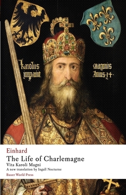 The Life of Charlemagne: Vita Karoli Magni