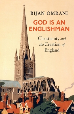God Is An Englishman: Christianity and the Creation of England