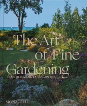 The Art of Fine Gardening: Craig Bergmann Landscape Design