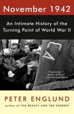 November 1942: An Intimate History of the Turning Point of World War II