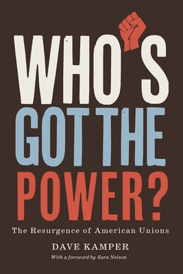 Who's Got the Power: The Resurgence of American Unions