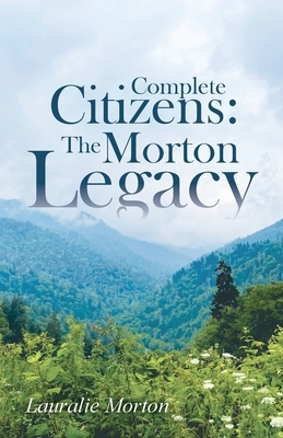 Complete Citizens: The Morton Legacy