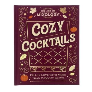 The Art of Mixology: Cozy Cocktails