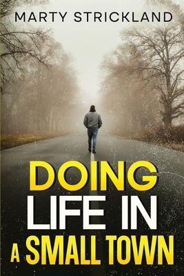 Doing Life In A Small Town