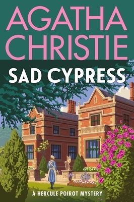 Sad Cypress: A Hercule Poirot Mystery: The Official Authorized Edition