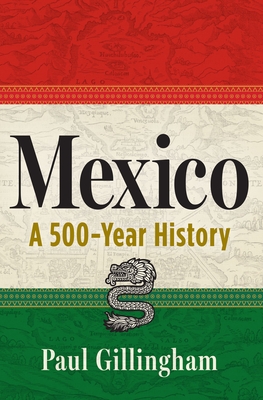 Mexico: A 500-Year History