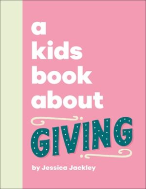 A Kids Book about Giving