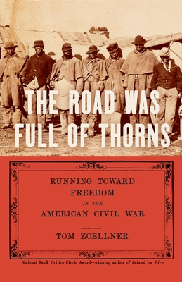 The Road Was Full of Thorns: Running Toward Freedom in the American Civil War