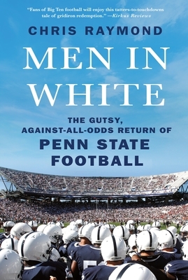 Men in White: The Gutsy, Against-All-Odds Return of Penn State Football