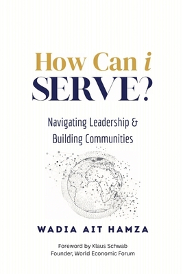 How Can i Serve?: Navigating Leadership and Building Communities