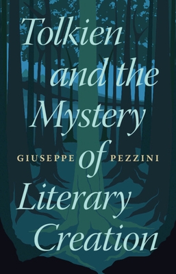 Tolkien and the Mystery of Literary Creation