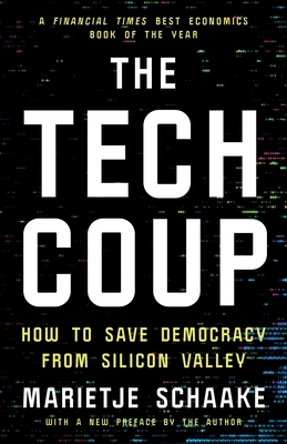 The Tech Coup: How to Save Democracy from Silicon Valley