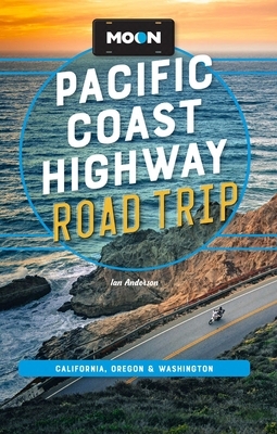 Moon Pacific Coast Highway Road Trip: California, Oregon & Washington