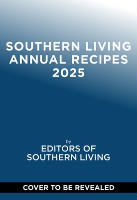 Southern Living 2025 Annual Recipes