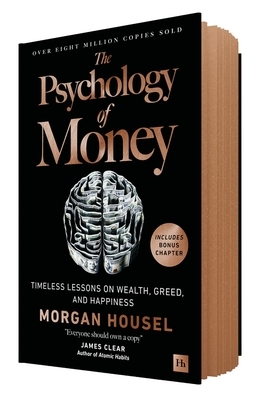 The Psychology of Money (Deluxe Limited Edition): Timeless Lessons on Wealth, Greed, and Happiness