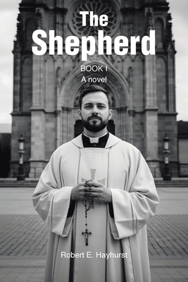 The Shepherd: Book I: A novel